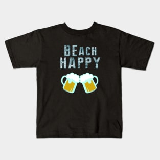 Be Happy Beach Happy Vacation at the Ocean or Sea with Beer Kids T-Shirt